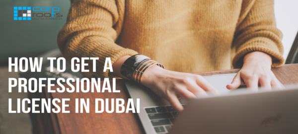 How to Get a Professional License in Dubai